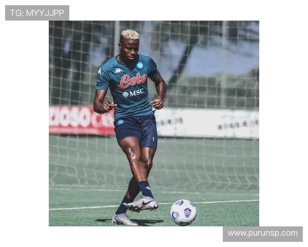 维克托·奥斯梅恩：从尼日利亚新星到欧洲顶级前锋的崛起之路